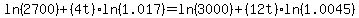 ln%282700%29%2B%284t%29%2Aln%281.017%29=ln%283000%29%2B%2812t%29%2Aln%281.0045%29