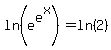 ln%28e%5Ee%5Ex%29=ln%282%29