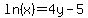 ln%28x%29=4y-5