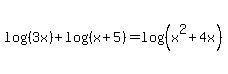 log%28%283x%29%29+%2B+log%28%28x%2B5%29%29+=+log%28%28x%5E2%2B4x%29%29