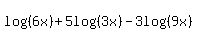 log%28%286x%29%29%2B5log%28%283x%29%29-3log%28%289x%29%29
