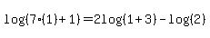 log%28%287%281%29+%2B+1%29%29+=+2log%28%281%2B3%29%29-log%28%282%29%29