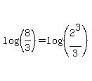 log%28%288%2F3%29%29+=+log%28%282%5E3%2F3%29%29