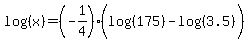 log%28%28x%29%29+=%28-1%2F4%29%28log%28%28+175%29%29-log%28%283.5%29%29%29