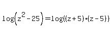 log%28%28z%5E2-25%29%29=log%28%28%28z%2B5%29%28z-5%29%29%29