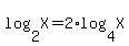 log%28+2%2C+X+%29+=+2%2Alog%28+4%2C+X+%29