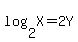 log%28+2%2C+X+%29+=+2Y