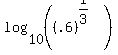 log%2810%2C%28%28.6%29%5E%281%2F3%29%29%29
