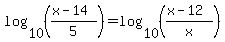 log%2810%2C%28%28x-14%29%2F5%29%29=log%2810%2C%28%28x-12%29%2Fx%29%29
