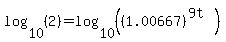 log%2810%2C%282%29%29=log%2810%2C%28%281.00667%29%5E%289t%29%29%29