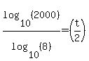 log%2810%2C%282000%29%29%2Flog%2810%2C%288%29%29=%28t%2F2%29