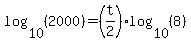log%2810%2C%282000%29%29=%28t%2F2%29log%2810%2C%288%29%29