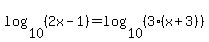 log%2810%2C%282x-1%29%29+=+log%2810%2C%283%28x%2B3%29%29%29