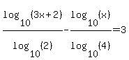 log%2810%2C%283x%2B2%29%29%2Flog%2810%2C%282%29%29-log%2810%2C%28x%29%29%2Flog%2810%2C%284%29%29=3