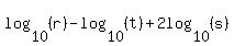 log%2810%2C%28r%29%29-log%2810%2C%28t%29%29%2B2log%2810%2C%28s%29%29