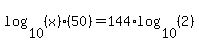 log%2810%2C%28x%29%29%2850%29=144%2Alog%2810%2C%282%29%29