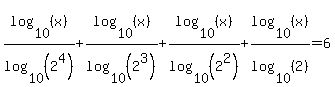 log%2810%2C%28x%29%29%2Flog%2810%2C%282%5E4%29%29%2Blog%2810%2C%28x%29%29%2Flog%2810%2C%282%5E3%29%29%2Blog%2810%2C%28x%29%29%2Flog%2810%2C%282%5E2%29%29%2Blog%2810%2C%28x%29%29%2Flog%2810%2C%282%29%29+=+6