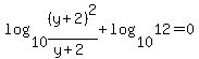 log%2810%2C%28y+%2B+2%29%5E2%2F%28y+%2B+2%29%29+%2B+log%2810%2C12%29+=+0