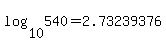 log%2810%2C540%29+=+2.73239376