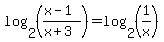 log%282%2C%28%28x-1%29%2F%28x%2B3%29%29%29+=+log%282%2C%281%2Fx%29%29