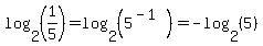 log%282%2C%281%2F5%29%29=log%282%2C%285%5E%28-1%29%29%29=-log%282%2C%285%29%29