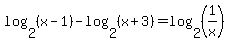 log%282%2C%28x-1%29%29+-+log%282%2C%28x%2B3%29%29+=+log%282%2C%281%2Fx%29%29