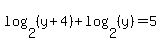 log%282%2C%28y%2B4%29%29%2Blog%282%2C%28y%29%29=5