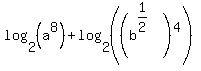 log%282%2C+%28a%5E8%29%29+%2B+log%282%2C+%28%28b%5E%281%2F2%29%29%5E4%29%29