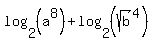 log%282%2C+%28a%5E8%29%29+%2B+log%282%2C+%28sqrt%28b%29%5E4%29%29