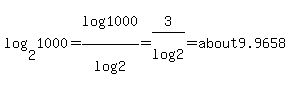 log%282%2C1000%29+=+log%281000%29%2Flog%282%29+=+3%2Flog%282%29+=+about+9.9658