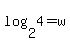 log%282%2C4%29=w