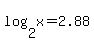 log%282%2Cx%29=2.88