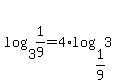 log%283%2C1%2F9%29+=+4%2Alog%281%2F9%2C3%29