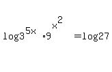 log%283%5E%285x%29%2A9%5E%28x%5E2%29%29=log%2827%29