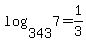 log%28343%2C7%29=1%2F3