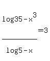 log%2835-x%5E3%29%2Flog%285-x%29=3