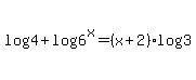 log%284%29%2Blog%286%5Ex%29=%28x%2B2%29log%283%29