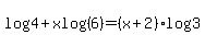 log%284%29%2Bxlog%286%29=%28x%2B2%29log%283%29