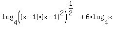 log%284%2C%28%28x%2B1%29%2A%28x-1%29%5E2%29%5E%281%2F2%29%29+%2B+6%2Alog%284%2Cx%29
