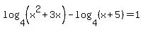 log%284%2C%28x%5E2%2B3x%29%29-log%284%2C%28x%2B5%29%29=1