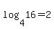 log%284%2C16%29+=+2