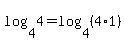 log%284%2C4%29=log%284%2C%284%2A1%29%29
