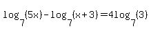 log%287%2C%285x%29%29+-+log%287%2C%28x%2B3%29%29+=+4log%287%2C%283%29%29