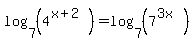 log%287%2C+%284%5E%28x%2B2%29%29%29+=+log%287%2C+%287%5E%283x%29%29%29