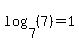 log%287%2C+%287%29%29+=+1