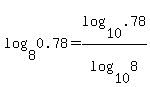 log%288%2C0.78%29+=+log%2810%2C.78%29%2Flog%2810%2C8%29