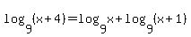 log%289%2C%28x+%2B+4%29%29+=+log%289%2Cx%29+%2B+log%289%2C%28x%2B1%29%29