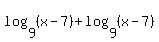 log%289%2C%28x-7%29%29+%2B+log%289%2C%28x-7%29%29