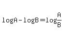 log%28A%29+-+log%28B%29+=+log%28A%2FB%29