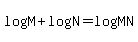 log%28M%29%2Blog%28N%29+=+logMN